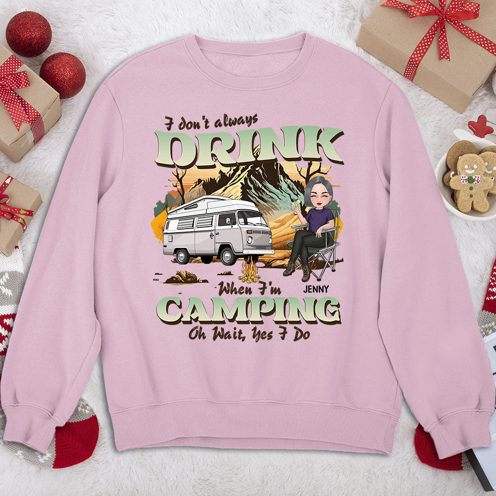 Always Drink - Personalized Custom Sweatshirt